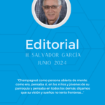 Editorial Junio 2024 – Hno. Salvador García