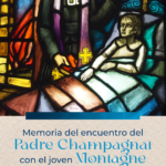 Memoria del encuentro de Marcelino Champagnat con el jóven Montagne: Inspiración para la Misión Marista