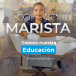 ¿Qué es la educación marista y por qué transforma vidas?